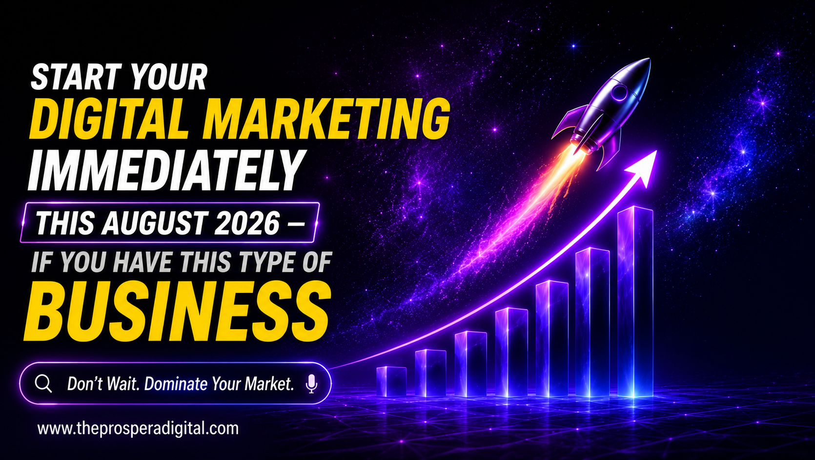 Start Your Digital Marketing Immediately This August 2026 — If You Have This Type of Business